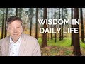 Wisdom In Daily Life with Eckhart Tolle