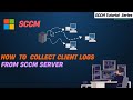 How to Collect SCCM Client Logs for Troubleshooting