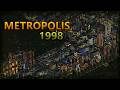Metropolis 1998 (Now in Alpha!) - First Play Through / Tutorial
