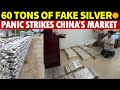 60 Tons of Fake Silver Flood Market! Iron and Lead Inside, China’s Largest Gold Market Panic Strikes