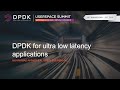 DPDK for ultra low latency applications - Muhammad Ahmad \u0026 Ali Rizvi, eMumba Inc.