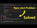how to fix npm start error | React Problem Solved Tutorial