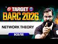 BARC 2026 Preparation | Network Theory | EE, ECE | Target BARC 2026