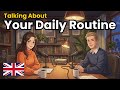 How to Talk About Your Daily Routine in English | English Conversation Practice