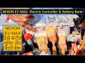 || TATA NEXON EV MAX || CONTROL UNIT AND BATTERY BANK || MOTOR \u0026 DC WIRING ||
