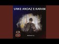 Unke Andaz E Karam