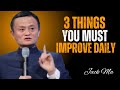 Jack Ma's Ultimate Success Formula | 3 Daily Habits to Change Your Life Forever! Motivational Speech