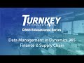 Data Management in Microsoft Dynamics 365 for Finance \u0026 Supply Chain (D365 Educational Series)