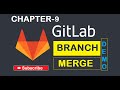 gitlab create branch and merge | branching and merging | git branch | git merge