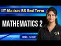 MATHEMATICS 2 in ONE SHOT | All Concepts Revised | End Term Jan 2026 | IIT MADRAS BS