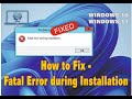 How to fix Fatal error during installation / fatal error during uninstallation
