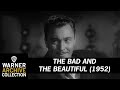 Trailer HD | The Bad and The Beautiful | Warner Archive