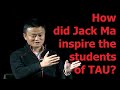 Jack Ma - 2018 - Inspirational Dialogue - Tel Aviv University Students
