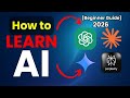 HOW TO LEARN AI in 2026 ? (Complete Beginner's Guide)