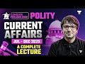 POLITY Current Affairs for Prelims 2026: Jul - Dec '25 | Sarmad Mehraj | UPSC Prelims Crash Course