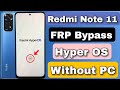 Redmi Note 11 HyperOs Frp Bypass | Redmi note 11 hyper OS Google Account bypass Without PC |New 2025