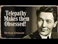 Neville Goddard: Rampage to make them obsessed with you using TELEPATHY | Relationship Manifestation