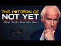 The Pattern That’s Costing You Years | Jim Rohn Motivation