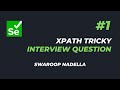 #1 - XPath Tricky Interview Question || Selenium Java Automation Testing