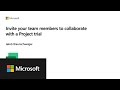 Invite your team members to collaborate with a Project trial