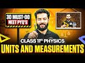 Units And Measurements Class 11 Physics | 30 Must-Do NEET PYQ's | Based On Last 5 Year Pattern