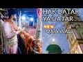 HAK DATAR YA DATAR | MIRA DATAR DARGAH | QAWWALI