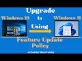 Upgrade Windows 10 to Windows 11 via Feature Updates Policy  | Update to Windows 11 22H2 via Intune