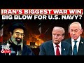 LIVE: Iran Biggest War Win, Big Blow For US Navy? Trump's Best Warship Out Of Service | Israel