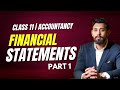 Financial Statements - All Basics in Easiest Way | Accountancy | Part 1 | Class 11