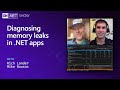 Diagnosing memory leaks in .NET apps