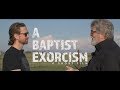 A Baptist Exorcism: A Faull Bros. Short Film 2019 - Fourth Watch Films