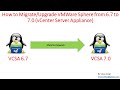 How to Migrate or Upgrade VMWare Sphere from 6.7 to 7.0 (VCSA 7.0)
