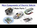 Electric vehicle - Main (Major) Components I Main Components of Electric Vehicle I