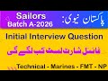 pak navy sailors shortlist 2026 - pak navy sailors batch a-26 initial interview experience