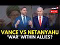 LIVE| US Vice President Vance Critiques Netanyahu’s Iran Plans, Says He Was 'Too Optimistic' On Iran