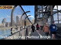 Walking Harbour Bridge | Sydney Australia | 4K HDR