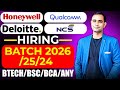Finally Deloitte, NCS, HoneyWell, Qualcomm Hiring | Batch 2026/25/24 | Btech/BSC/BCA/Any