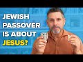 Jewish PASSOVER Points to JESUS? - What!? | See How