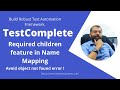 TestComplete | Required Children feature in Name Mapping