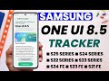 SAMSUNG ONE UI 8.5 UPDATE TRACKER FOR SAMSUNG S24 S24 ULTRA S24FE S23 FE S23 S23 ULTRA S25 FE S21 FE