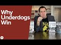 Why Underdogs Win