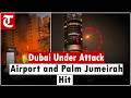 Dubai Under Attack”: Fire, Explosions Hit Palm Jumeirah \u0026 Airport