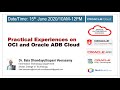 Practical Experiences on OCI and Oracle ADB Cloud