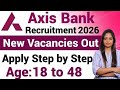 Axis Bank Recruitment 2026 | Axis Bank Vacancy 2026 | Axis Bank Jobs 2026 | New Vacancy 2026
