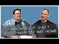 Arcane Episodes 4–6 \u0026 Spider-Man: No Way Home — Intentionally Blank Ep. 45