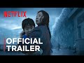 The Great Flood | Official Trailer | Netflix