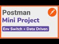 Postman Mini-Project | Environment Switching \u0026 Data-Driven API Testing with Runner