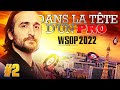 ♠♣♥♦ Inside the Mind of a Pro: WSOP 2022 #2 (poker)
