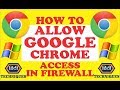 how to allow chrome to access the network in your firewall