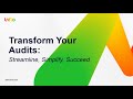 Transform Your Audits: Streamline, Simplify, Succeed
